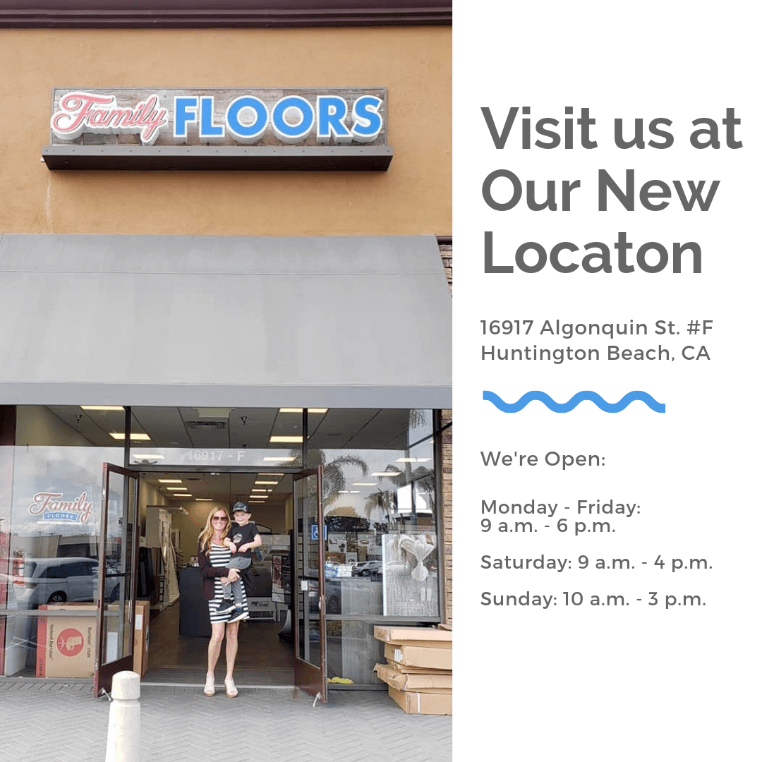 Visit us at new location Huntington Beach| Family Floors